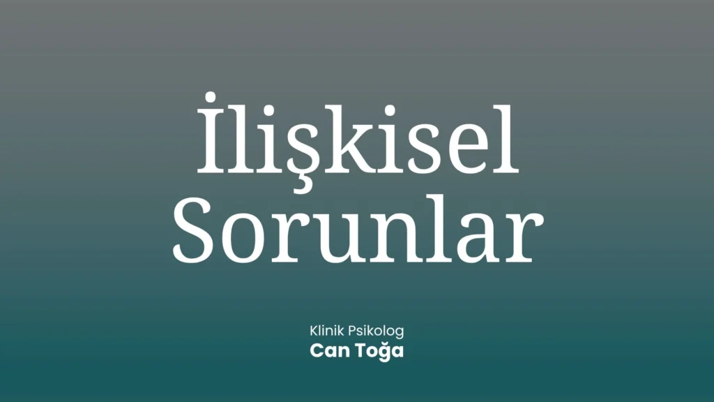 İlişkisel Sorunlar